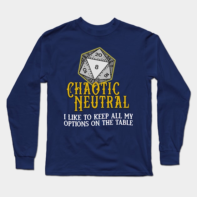 Chaotic Neutral Options Long Sleeve T-Shirt by DragonQuest